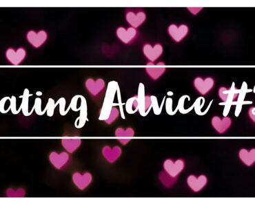 Dating Advice #2