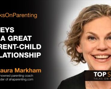 3 Keys to a great parent-child relationship | Talks On Parenting with Dr Laura Markham