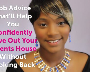 Job Advice That'll Help You Move Out Your Parents House Without Looking Back