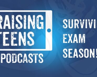 Surviving Exam Season! Raising Teens Podcast Episode 3