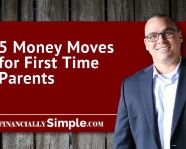 5 Money Moves for First Time Parents – Financial Planning for New Baby