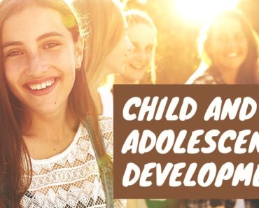 Child and Adolescent Development | Positive Parenting