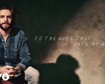 Thomas Rhett – To The Guys That Date My Girls (Lyric Video)