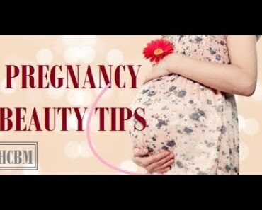 Pregnancy Beauty Tips|Care for Pregnancy Women|HCBM #11