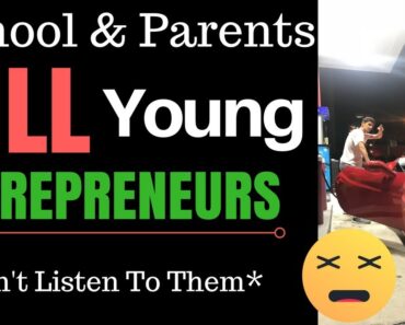 How School & Parents Kill Young Entrepreneurs (Fatal Advice)
