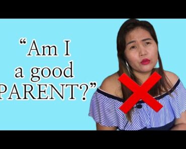 Are you a ‘GOOD PARENT’? (Tagalog)||Blazing Mama