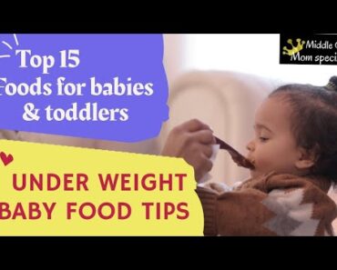 Under weight baby health tips and food|15 Foods for Baby and Toddler