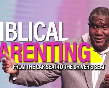 Biblical Parenting: From the Car Seat to the Driver's Seat | A Message From Dr. Conway Edwards