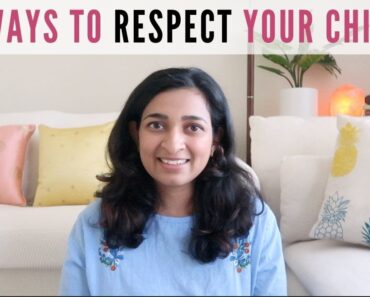 7 ways to respect your child, starting today – Respectful Parenting for beginners