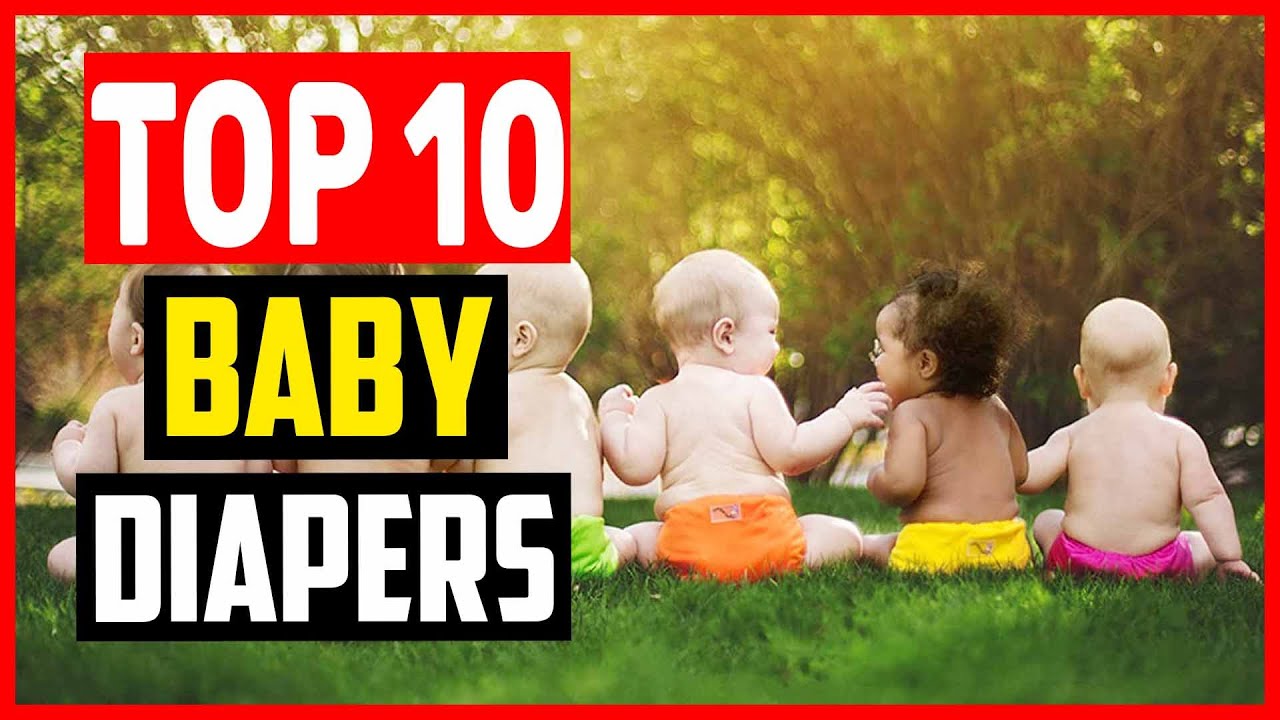 Baby Diapers Top 10 Best Baby Diapers For Newborn (Buying Guide)