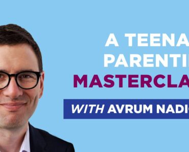 A Teenage Parenting Masterclass with Avrum Nadigel