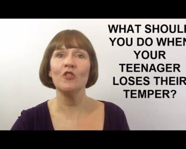 What Should You Do When Your Teenager Loses Their Temper? (Raising Teenagers #5)