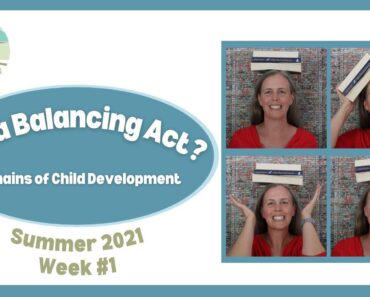 It’s a Balancing Act: Domains of Child Development (Child Development Parent Education)