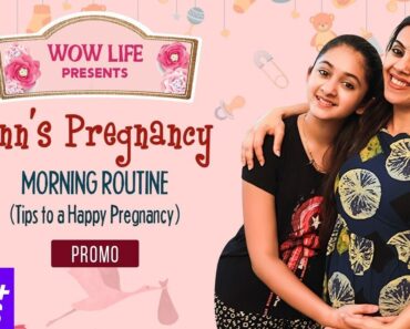 Wow Life Presents Ann's Pregnancy Morning Routine (Tips to Happy Pregnancy) Video Releasing Tomorrow