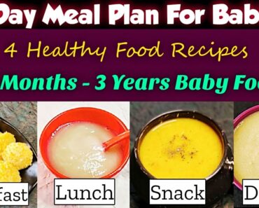 1 Day Meal Plan For Babies/6 Months – 3 Years Baby Food/1 Day Baby Food Ideas/4 Healthy Food Recipes