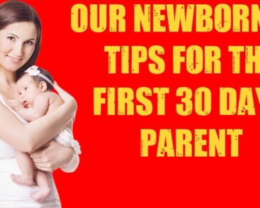 🛑Our Newborn  30 Tips For The First 30 Days Parent 👉Baby Care Tips