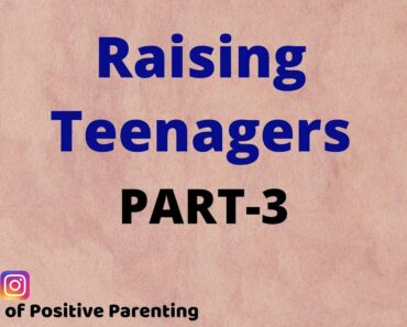 Supporting Teens (Part-3) Journey of Positive Parenting #parenting_teenagers #happy_parenting
