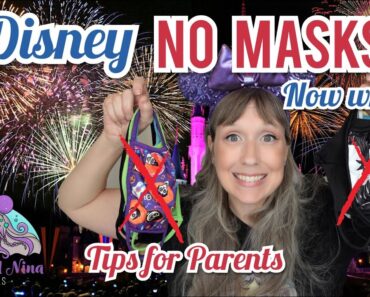 Disney Mask Policy Update – NO More MASKS – Tips for Parents