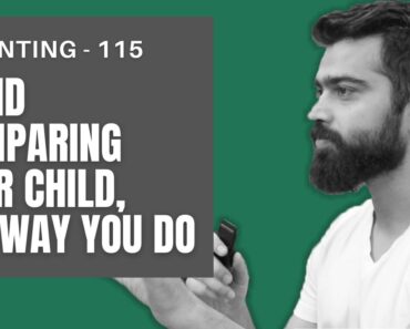 Avoid comparing your child, the way you do | Parenting – 115