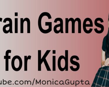 Brain Games for Kids – Kids Brain Games – Mind Games for Kids – Parenting Tips – Monica Gupta