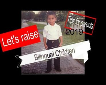 👶🏻 👦🏻 👧🏻 BILINGUAL KIDS 2019. Tips for raising bilingual children in this new era.