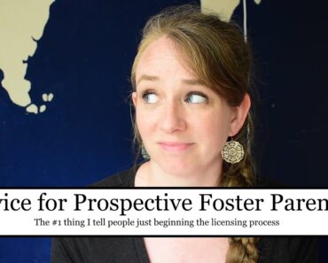 Best Advice for Prospective Foster Parents – from an experienced foster mom