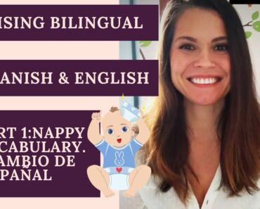 Raising Bilingual Children.Tips.Nappy vocabulary Spanish & English.Spanish teacher.Spanish for kids