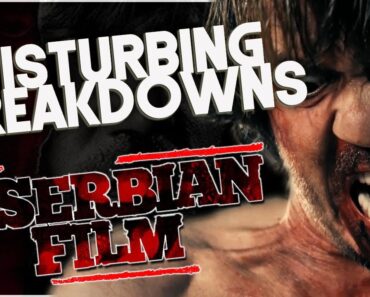A Serbian Film (2010) | DISTURBING BREAKDOWN *Viewer Discretion Advised*