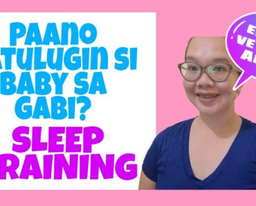 PAANO PATULUGIN SI BABY SA GABI | SLEEP TRAINING A NEWBORN PHILIPPINES