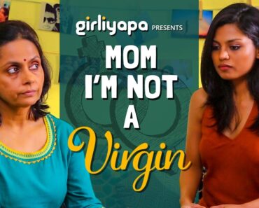 "Mom, I'm not a virgin!" | Women's Day Special | Girliyapa M.O.M.S