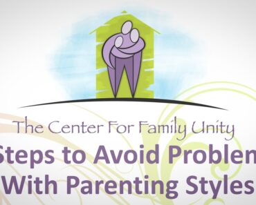 5 Steps to Avoid Problems With Parenting Styles | 619- 884-0601