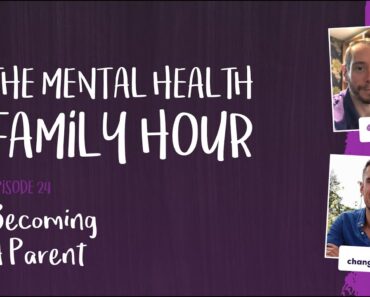 Mental Health Family Hour – Becoming A New Parent