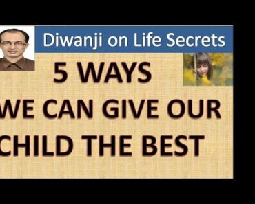 5 Parenting Tips l  How to deal with a Child l Child Upbringing l Jignesh Diwanji