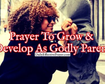 Prayer To Grow and Develop As a Godly Parent | Short Christian Prayers