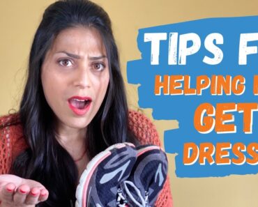 5 TIPS FOR HELPING KIDS GET DRESSED | Parenting Advice: Help for How to Get My Child Dressed Quickly