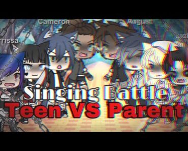 Gacha Life Singing Battle Teen VS Parent //GLSB// //glmv// 700+ Sub Special✨