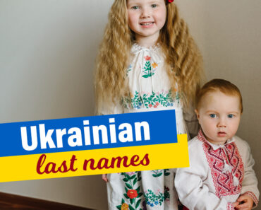 150 + Common Ukrainian Last Names With Meanings
