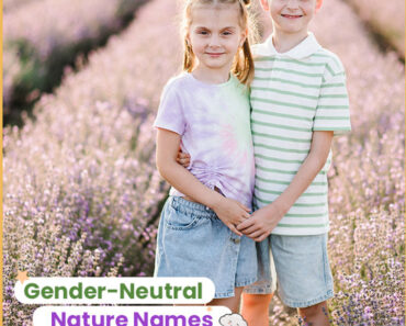 100+ Best Nature-Inspired Gender-Neutral Baby Names